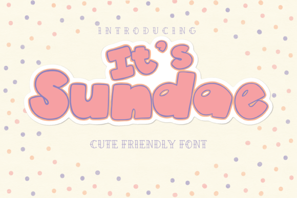 It’s Sundae Font for Business Branding